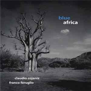 Claudio Cojaniz, Franco Feruglio - Blue Africa flac