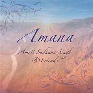 Amrit Sadhana Singh & Friends - Amana flac
