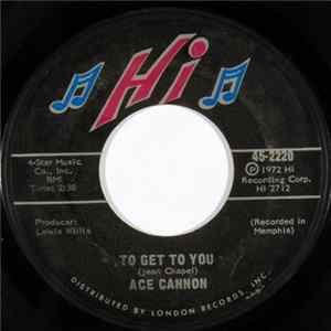 Ace Cannon - To Get To You flac