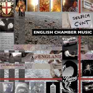 Selfish Cunt - English Chamber Music flac