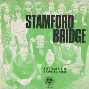 Stamford Bridge - Rise Sally Rise / Chaquita Maria flac