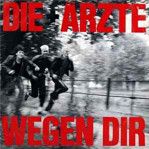 Die + Ärzte - Wegen Dir flac
