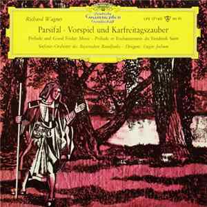 Richard Wagner, Symphonie-Orchester Des Bayerischen Rundfunks ∙ Eugen Jochum - Parsifal ∙ Vorspiel Und Karfreitagszauber flac