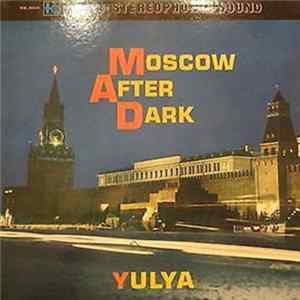 Yulya - Moscow After Dark flac