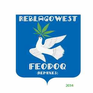 FEODOQ - Reblagowest (Remixes) flac