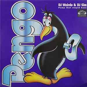 DJ Weirdo And DJ Sim - Pump That Stupid Bass (DJ Friendly Mix) flac
