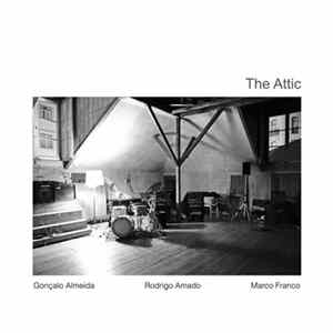 Gonçalo Almeida, Rodrigo Amado, Marco Franco - The Attic flac