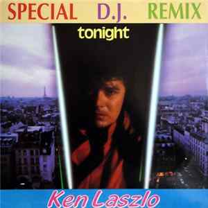 Ken Laszlo - Tonight (Special D.J. Remix) flac