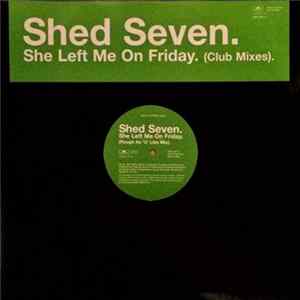 Shed Seven - She Left Me On Friday (Club Mixes) flac