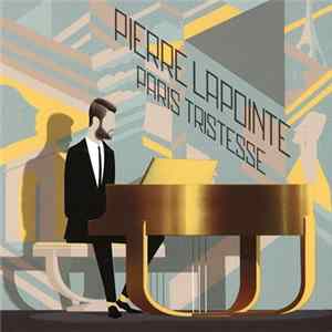 Pierre Lapointe - Paris Tristesse flac