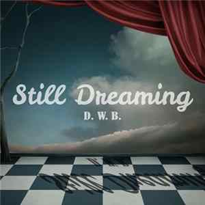 D.W.B. - Still Dreaming flac