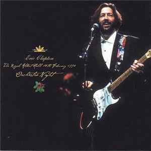 Eric Clapton - Orchestra Night flac