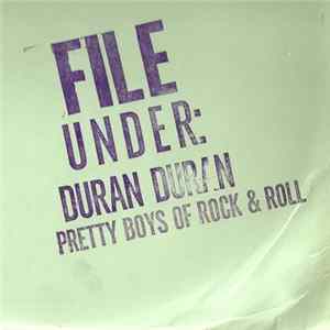 Duran Duran - File Under: Duran Duran - Pretty Boys Of Rock & Roll flac