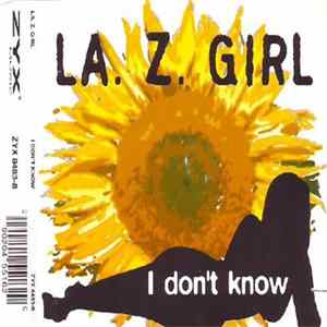 LA. Z. Girl - I Don't Know flac