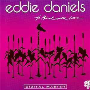 Eddie Daniels - To Bird With Love flac