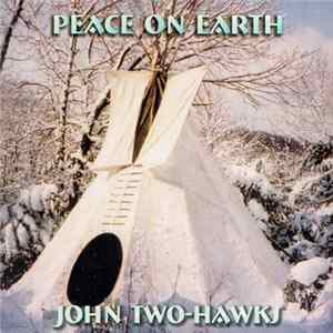 John Two-Hawks - Peace On Earth flac