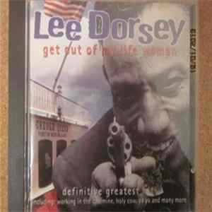 Lee Dorsey - Get Out Of My Life Woman - Definitive Greatest Hits flac