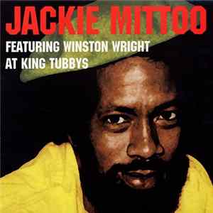 Jackie Mittoo Featuring Winston Wright - At King Tubbys flac