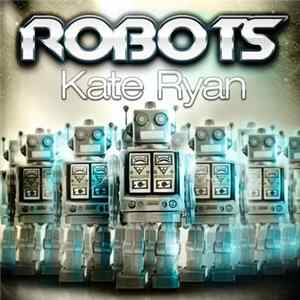 Kate Ryan - Robots (Remixes) flac