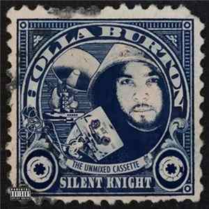 Silent Knight - Holla Burton (The UnMixed Cassette) flac