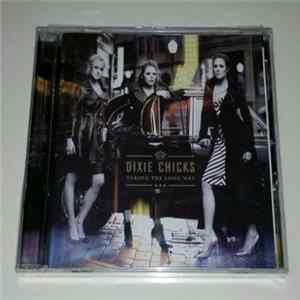 Dixie Chicks - Taking The Long Way flac