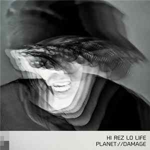 Planetdamage - Hi Rez Lo Life flac
