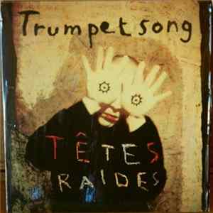 Têtes Raides - Trumpet Song flac