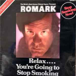 Romark - Relax.... You're Going To Stop Smoking flac