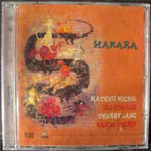 Michel Mathieu / Uli Scherer / Thierry Lang / Daniel Perrin - Makara flac