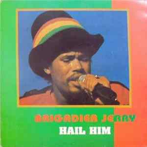 Brigadier Jerry - Hail HIM flac