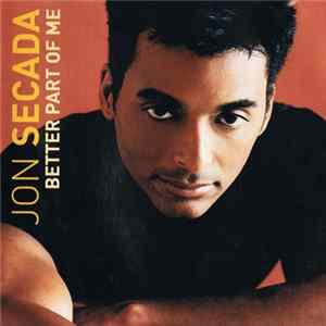 Jon Secada - Better Part Of Me flac