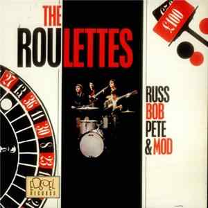 The Roulettes - Russ, Bob, Pete & Mod flac