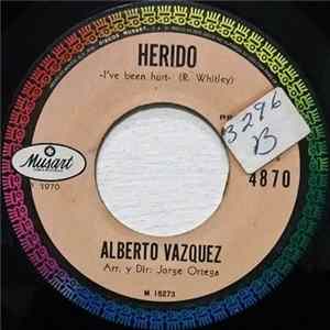 Alberto Vazquez - Herido = I've Been Hurt / Todos Hablan = Everybody's Talking flac