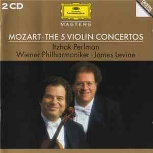 Mozart, Itzhak Perlman, James Levine , Wiener Philharmoniker - Mozart - The 5 Violin Concertos flac