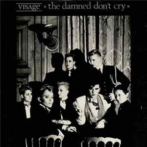 Visage - The Damned Don't Cry flac