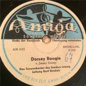 Das Tanzorchester des Senders Leipzig, Kurt Henkels - Dorsey Boogie / Nächtliche Patroulie flac
