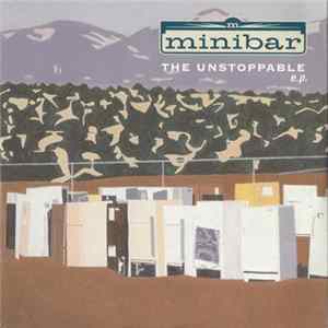 Minibar - The Unstoppable E.P. flac
