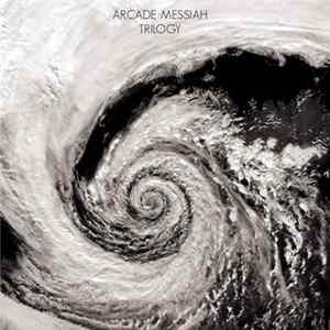 Arcade Messiah - Trilogy flac