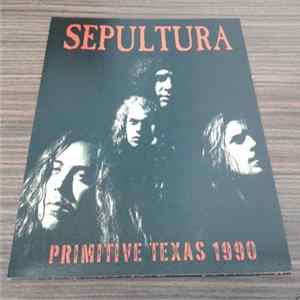 Sepultura - Primitive Texas 1990 flac