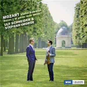 Wolfgang Amadeus Mozart, Ulf Schneider, Stephan Imorde - Violin Sonatas flac