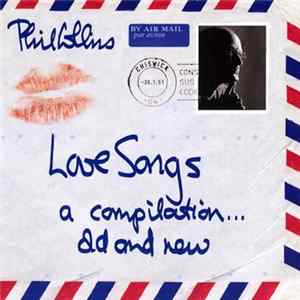 Phil Collins - Love Songs (A Compilation... Old And New) flac