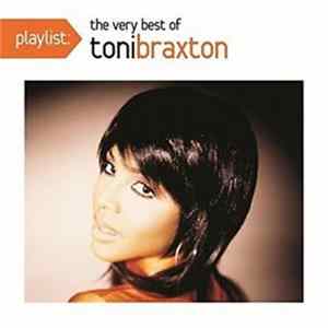 Toni Braxton - Playlist: The Very Best Of Toni Braxton flac