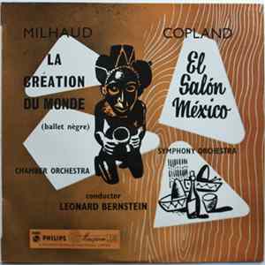 Leonard Bernstein, Darius Milhaud, Aaron Copland - La Création Du Monde / El Sálon México flac