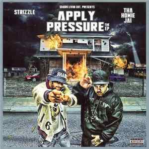 Strizzle & Tha Homie Jai - Apply Pressure flac