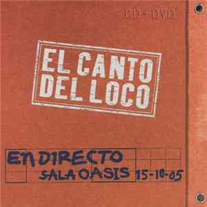 El Canto Del Loco - El Canto Del Loco En Directo, Sala Oasis 15-10-2005 flac