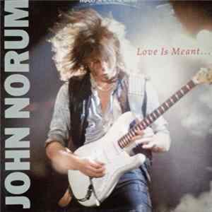 John Norum - Love Is Meant... flac