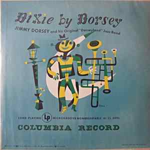 Jimmy Dorsey And His Original "Dorseyland" Jazz Band - Dixie By Dorsey flac