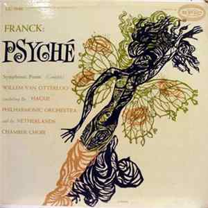 Franck ; Willem Van Otterloo Conducting The Hague Philharmonic Orchestra And The Netherlands Chamber Choir - Psyché Symphonic Poem (Complete) flac