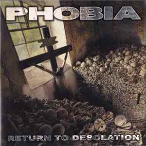 Phobia - Return To Desolation flac