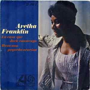 Aretha Franklin - La Casa Que Jack Construyo / Rezo Una Pequeña Oracion flac